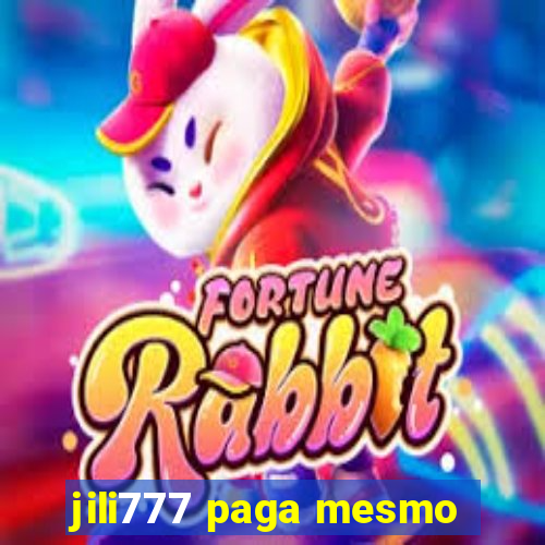 jili777 paga mesmo